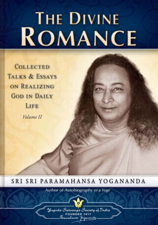 The Divine Romance by Sri Sri Paramahansa Yogananda