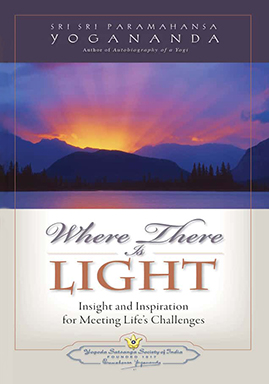 Where There is Light: A handbook for a renewed awareness of the ever present power of God.