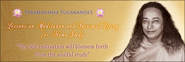 Paramahansa Yogananda lessons on meditation and spiritual living