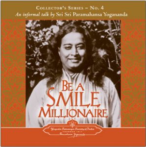 Be a Smile Millionaire — An informal talk by Yogananda.